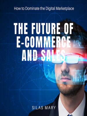 cover image of The Future of E-Commerce and Sales